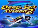  Deep Sea Tycoon 2 
