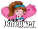  Carrie the Caregiver 