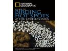  Guide to Birding Hot Spots of the United States 
